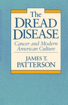 The Dread Disease: Cancer and Modern American Culture