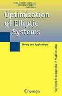 Optimization of elliptic systems : theory and applications