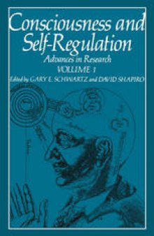 Consciousness and Self-Regulation: Advances in Research Volume 1