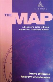 The Map A Beginners Guide to Doing Research in Translation Studies