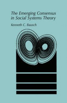 The Emerging Consensus in Social Systems Theory