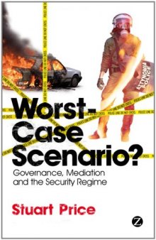 Worst-Case Scenario? Governance, Mediation and the Security Regime  