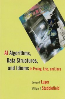 AI algorithms, data structures, and idioms in Prolog, Lisp, and Java  