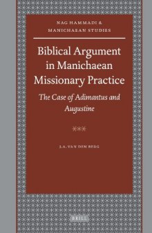 Biblical argument in Manichaean missionary practice: the case of Adimantus and Augustine  