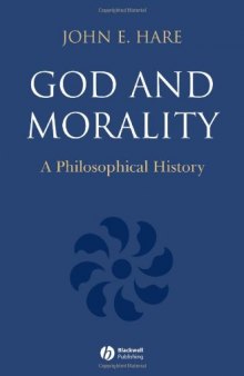 God and Morality: A Philosophical History (First Books in Philosophy)