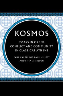 Kosmos: Essays in Order, Conflict and Community in Classical Athens