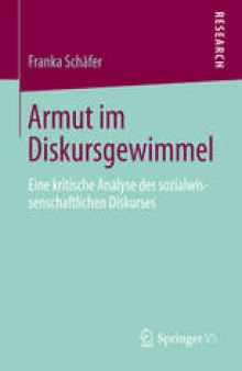 Armut im Diskursgewimmel: Eine kritische Analyse des sozialwissenschaftlichen Diskurses