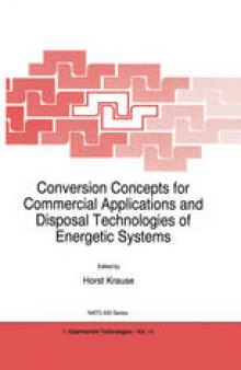 Conversion Concepts for Commercial Applications and Disposal Technologies of Energetic Systems