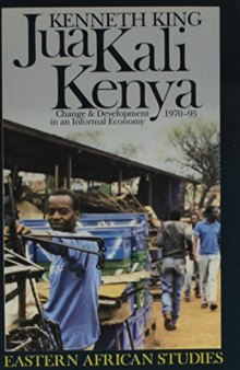 Jua kali Kenya: change & development in an informal economy, 1970-95