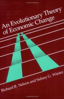 An Evolutionary Theory of Economic Change (Belknap Press)