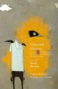 Creatural Fictions: Human-Animal Relationships in Twentieth- and Twenty-First-Century Literature