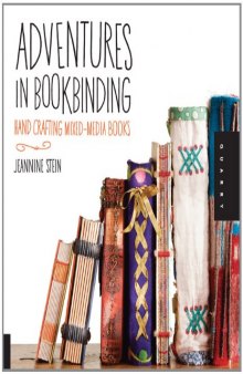 Adventures in Bookbinding: Handcrafting Mixed-Media Books