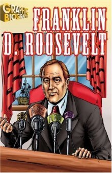 Franklin Roosevelt, Graphic Biography (Saddleback Graphic Biographies)