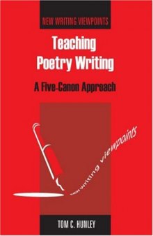 Teaching Poetry Writing: A Five-Canon Approach