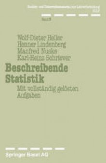 Beschreibende Statistik: Mit vollständig gelösten Aufgaben