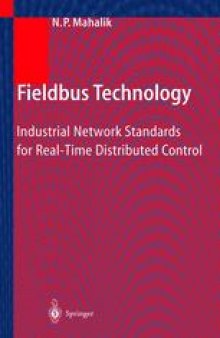 Fieldbus Technology: Industrial Network Standards for Real-Time Distributed Control