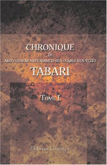 Chronique d'Abou-Djafar Mohammed Tabari, Tome 1