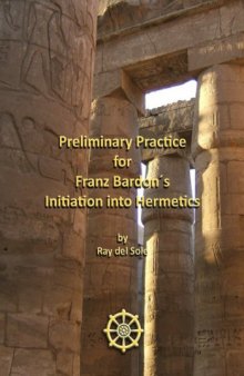 Preliminary Practice for Franz Bardon´s Initiation into Hermetics