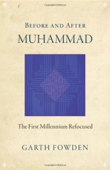 Before and After Muhammad: The First Millennium Refocused