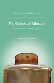 The Objects of Affection: Semiotics and Consumer Culture