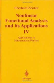 Nonlinear Functional Analysis and Its Applications IV: Applications to Mathematical Physics