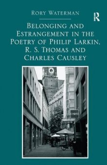 Belonging and Estrangement in the Poetry of Philip Larkin, R. S. Thomas and Charles Causley