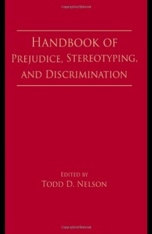 Handbook of Prejudice, Stereotyping, and Discrimination