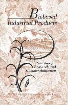 Biobased Industrial Products: Research and Commercialization Priorities
