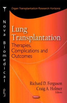 Lung Transplantation: Therapies, Complications and Outcomes (Organ Transplantation Research Horizons)  