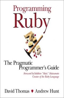 Programming Ruby: The Pragmatic Programmers' Guide