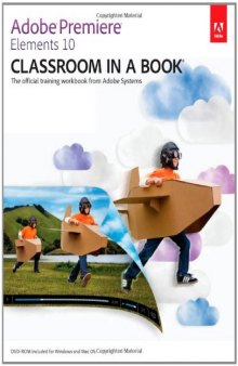 Adobe Premiere Elements 10 Classroom in a Book  