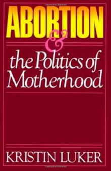 Abortion & the Politics of Motherhood