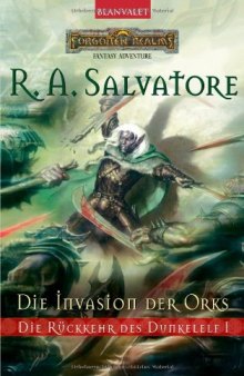 Die Rückkehr des Dunkelelf 1: Die Invasion der Orks: BD 1