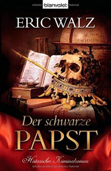 Der schwarze Papst (Historischer Kriminalroman)