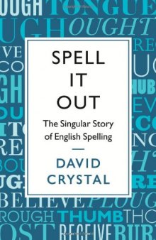 Spell it Out: The Story of English Spelling