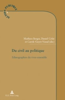 Du civil au politique: ethnographies du vivre-ensemble