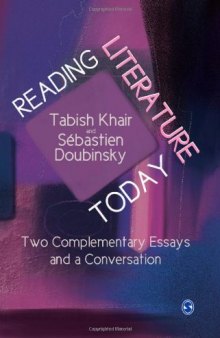 Reading Literature Today: Two Complementary Essays and a Conversation