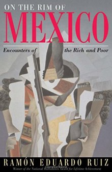 On The Rim Of Mexico: Encounters Of The Rich And Poor