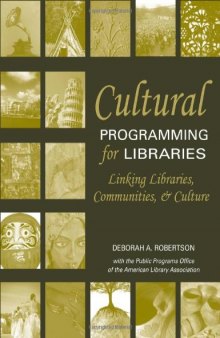 Cultural Programming for Libraries: Linking Libraries, Communities, and Culture