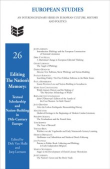 Editing the nation's memory: textual scholarship and nation-building in ninteenth-century Europe