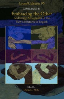 Embracing the Other: Addressing Xenophobia in the New Literatures in English.