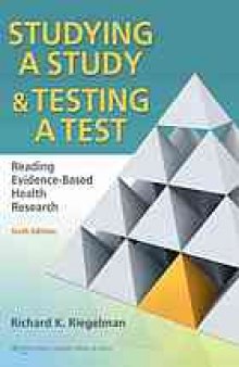 Studying a study & testing a test : reading evidence-based health research