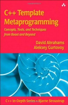 C++ Template Metaprogramming: Concepts, Tools, and Techniques from Boost and Beyond