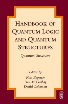 Handbook of Quantum Logic and Quantum Structures: Quantum Structures