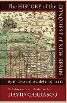 The History of the Conquest of New Spain by Bernal Diaz del Castillo