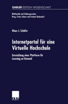 Internetportal für eine Virtuelle Hochschule: Entwicklung einer Plattform für Learning on Demand