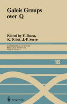 Galois Groups over ℚ: Proceedings of a Workshop Held March 23–27, 1987