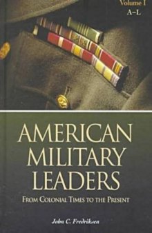 American Military Leaders: From Colonial Times to the Present (2 Volumes)  