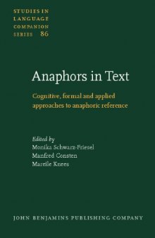 Anaphors in Text: Cognitive, Formal and Applied Approaches to Anaphoric Reference