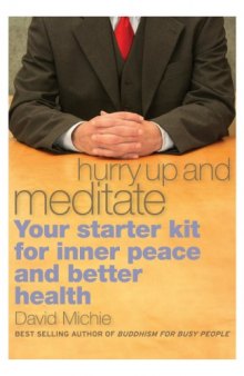 Hurry Up and Meditate: Your Starter Kit for Inner Peace and Better Health